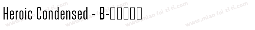 Heroic Condensed - B字体转换